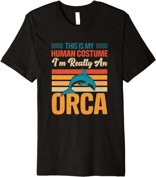 This is My Human Costume I"m Really An Orca Whale Premium T-Shirt